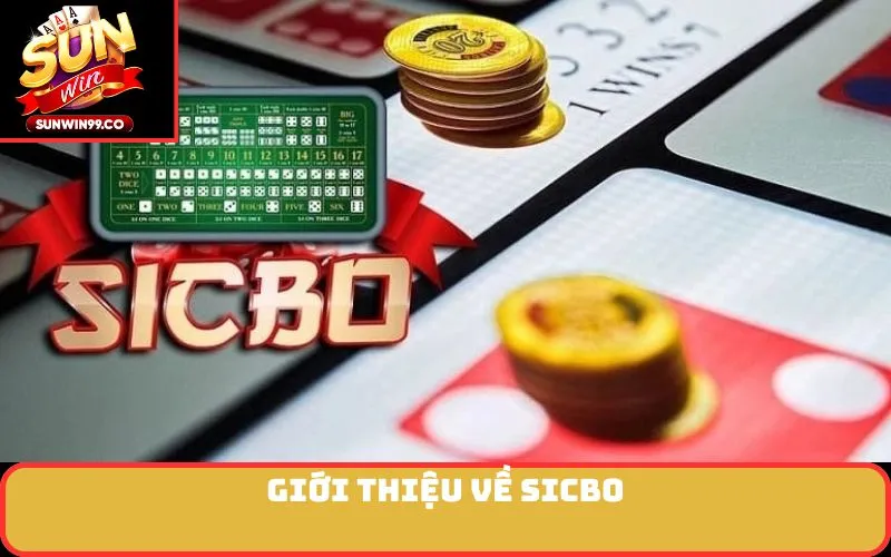 Giới Thiệu Về Sicbo