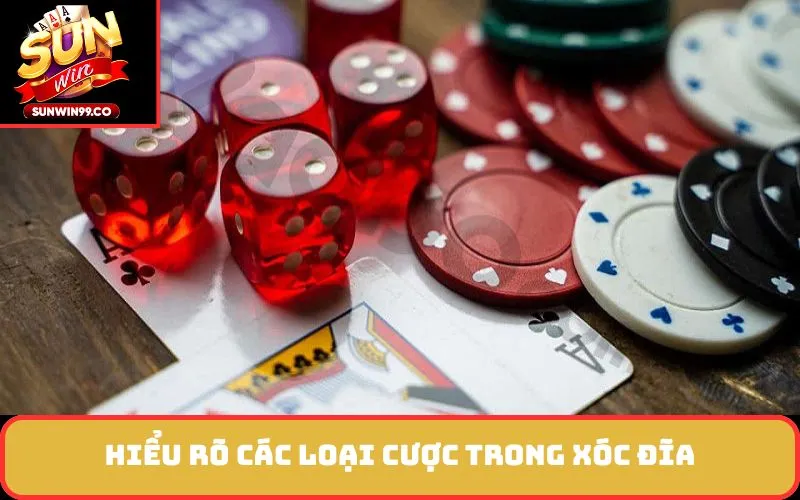 Hiểu rõ các loại cược trong xóc đĩa