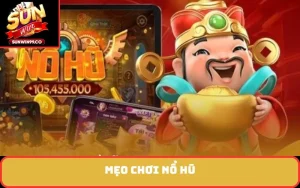 mẹo chơi nổ hũ